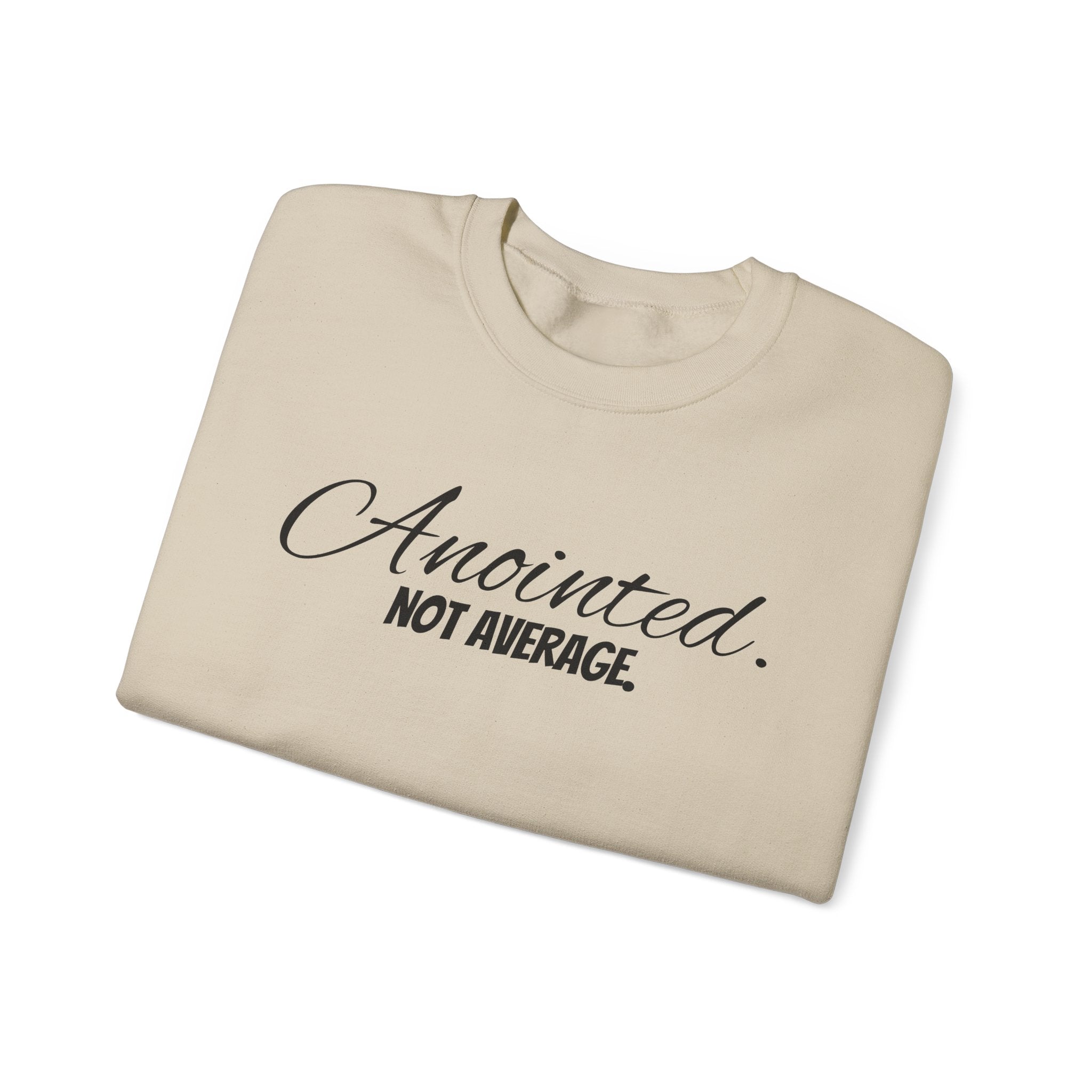 Crewneck Sweatshirt — "Anointed. Not Average." Christian Inspirational Pullover (Luke 4:18 Sleeve)