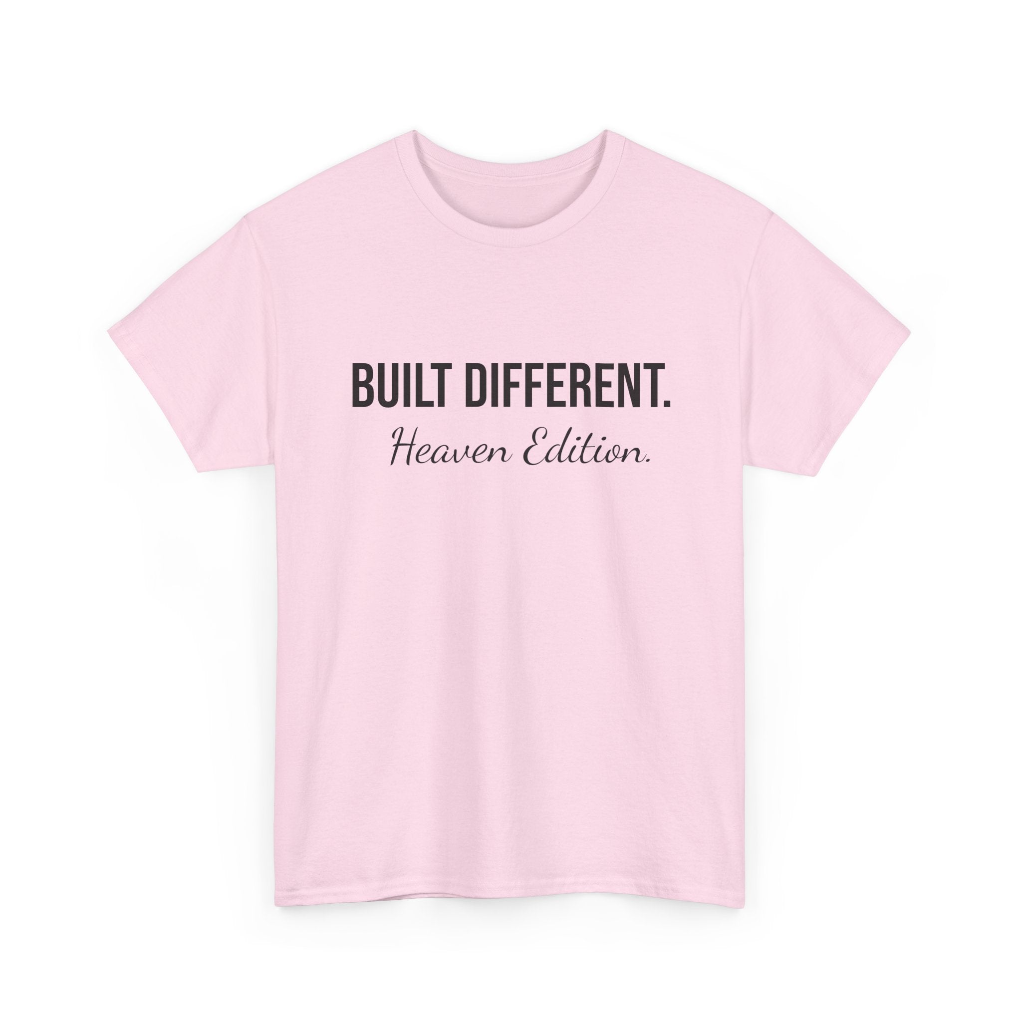 Built Different. Heaven Edition T‑Shirt