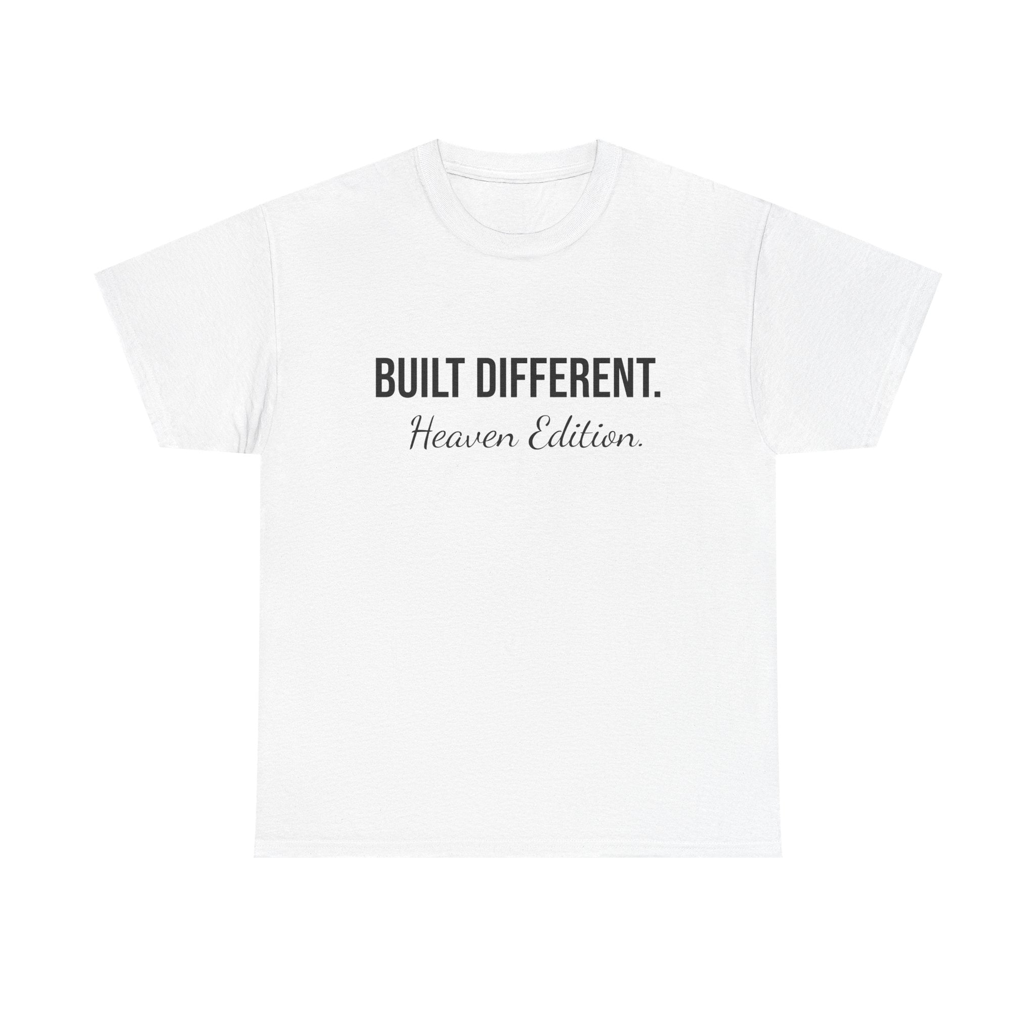 Built Different. Heaven Edition T‑Shirt