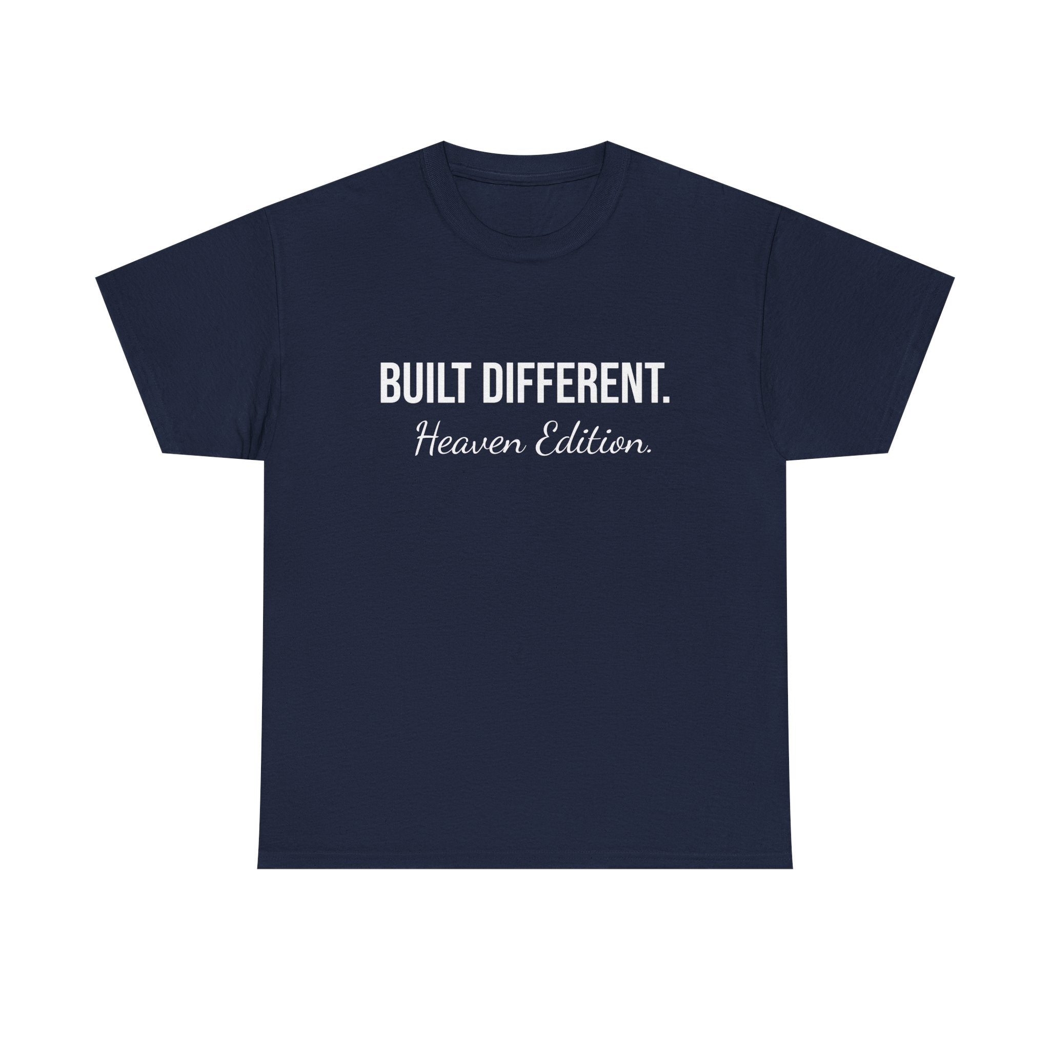 Built Different. Heaven Edition T‑Shirt